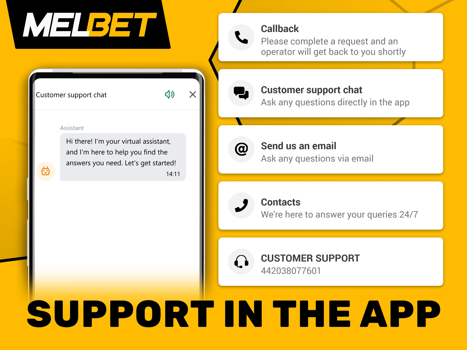 Feel free to connect with the support team via the Melbet app.